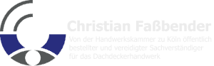 Christian Faßbender öffentlich bestellter und vereidigter Sachverständiger für das Dachdeckerhandwerk